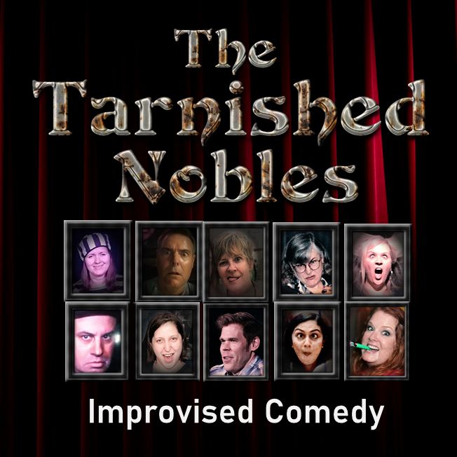 Improvised Comedy Featuring The Tarnished Nobles