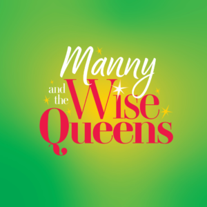 Manny and the Wise Queens